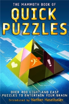 The Mammoth Book of Quick Puzzles, Paperback / softback Book The Mammoth Book of Quick Puzzles, Paperback / softback Book