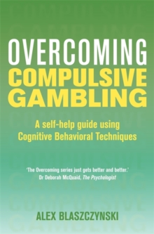 Overcoming Compulsive Gambling, Paperback / softback Book Overcoming Compulsive Gambling, Paperback / softback Book