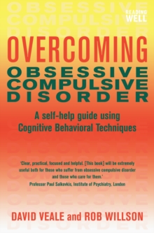 Overcoming Obsessive Compulsive Disorder : A self-help guide using cognitive behavioural techniques