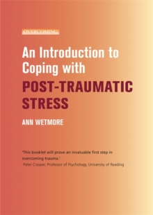 An Introduction to Coping with Post-Traumatic Stress, Paperback / softback Book An Introduction to Coping with Post-Traumatic Stress, Paperback / softback Book