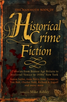 The Mammoth Book of Historical Crime Fiction, Paperback Book The Mammoth Book of Historical Crime Fiction, Paperback Book