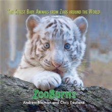 ZooBorns : The Cutest Baby Animals from Zoos Around the World!, Hardback Book ZooBorns : The Cutest Baby Animals from Zoos Around the World!, Hardback Book