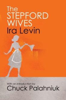 Little, Brown Book Group Stepford Wives , Introduction By Chuck Palanhiuk