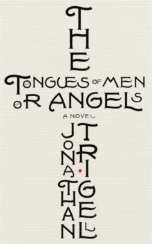 The Tongues of Men or Angels, Hardback Book The Tongues of Men or Angels, Hardback Book