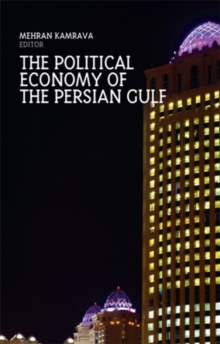The Political Economy of the Persian Gulf, Paperback / softback Book The Political Economy of the Persian Gulf, Paperback / softback Book