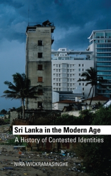 Sri Lanka in the Modern Age : A History of Contested Ideas