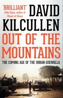 Out of the Mountains : The Coming Age of the Urban Guerrilla