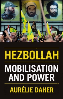 Hezbollah : Mobilisation and Power