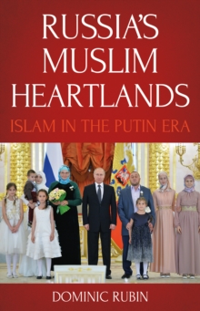 Russia's Muslim Heartlands : Islam in the Putin Era, Paperback Book Russia's Muslim Heartlands : Islam in the Putin Era, Paperback Book