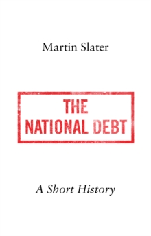 The National Debt : A Short History