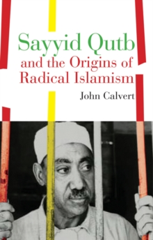 Sayyid Qutb and the Origins of Radical Islamism, Paperback Book Sayyid Qutb and the Origins of Radical Islamism, Paperback Book