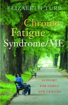 Chronic Fatigue Syndrome/ME : Support for Family and Friends, Paperback Book Chronic Fatigue Syndrome/ME : Support for Family and Friends, Paperback Book