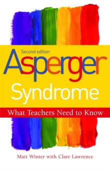 Asperger Syndrome - What Teachers Need to Know