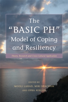 The "BASIC Ph" Model of Coping and Resiliency : Theory, Research and Cross-Cultural Application