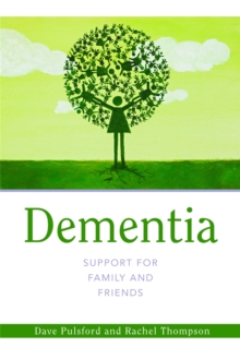 Dementia - Support for Family and Friends, Paperback Book Dementia - Support for Family and Friends, Paperback Book