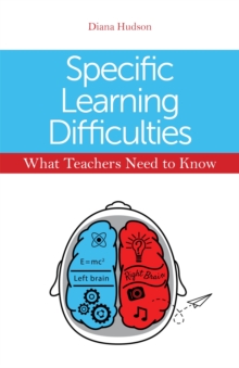 Specific Learning Difficulties - What Teachers Need to Know, Paperback Book Specific Learning Difficulties - What Teachers Need to Know, Paperback Book