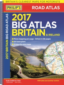 Philip's Big Road Atlas Britain and Ireland 2017, Spiral bound Book Philip's Big Road Atlas Britain and Ireland 2017, Spiral bound Book