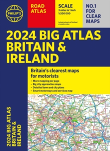 2024 Philip's Big Road Atlas Britain & Ireland : A3 Paperback