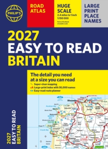 Philip's 2027 Easy to Read Road Atlas of Britain (A4 Paperback) : The detail you need at a size you can read