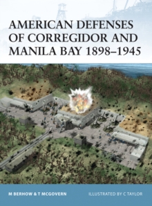 American Defenses of Corregidor and Manila Bay 18981945