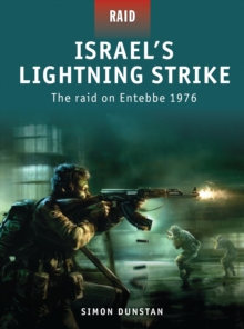 Israel s Lightning Strike : The raid on Entebbe 1976