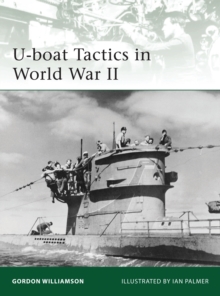 U-boat Tactics in World War II, Paperback / softback Book U-boat Tactics in World War II, Paperback / softback Book