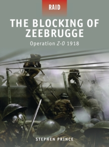 The Blocking of Zeebrugge : Operation Z-O 1918