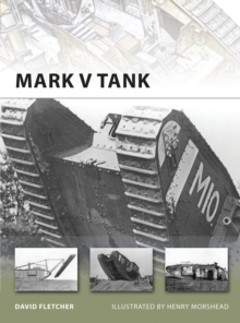 Mark V Tank, Paperback / softback Book Mark V Tank, Paperback / softback Book