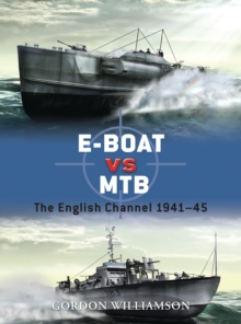 E-Boat vs MTB : The English Channel 1941-45