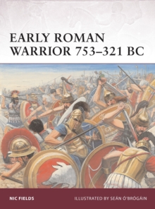 Early Roman Warrior 753-321 BC, Paperback Book Early Roman Warrior 753-321 BC, Paperback Book