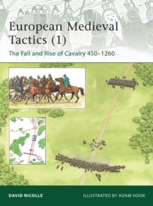 European Medieval Tactics (1) : The Fall and Rise of Cavalry 450-1260