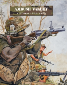 Ambush Valley : Vietnam 1965-1975, Paperback Book Ambush Valley : Vietnam 1965-1975, Paperback Book