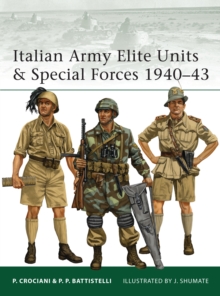 Italian Army Elite Units & Special Forces 1940-43, Paperback Book Italian Army Elite Units & Special Forces 1940-43, Paperback Book