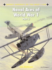 Naval Aces of World War 1 : Pt. 2, Paperback Book Naval Aces of World War 1 : Pt. 2, Paperback Book