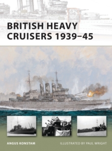 British Heavy Cruisers 1939-45, Paperback Book British Heavy Cruisers 1939-45, Paperback Book