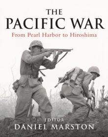 The Pacific War : From Pearl Harbor to Hiroshima