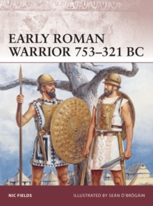 Early Roman Warrior 753321 BC