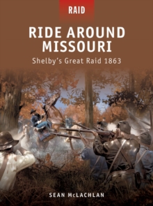 Ride Around Missouri : ShelbyS Great Raid 1863