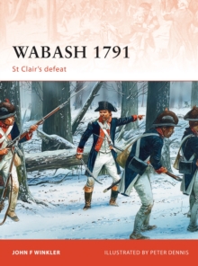 Wabash 1791 : St Clair s defeat