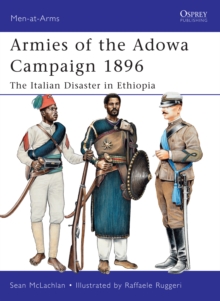 Armies of the Adowa Campaign 1896 : The Italian Disaster in Ethiopia