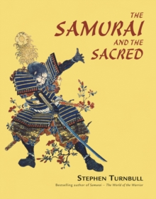 The Samurai and the Sacred : The Path of the Warrior