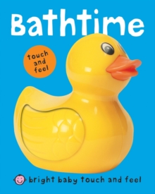 Bright Baby Touch and Feel Bathtime, Board book Book Bright Baby Touch and Feel Bathtime, Board book Book