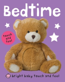 Bright Baby Touch and Feel Bedtime, Board book Book Bright Baby Touch and Feel Bedtime, Board book Book