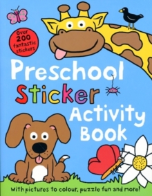 Preschool Sticker Activity Book : Preschool Sticker Books, Paperback / softback Book Preschool Sticker Activity Book : Preschool Sticker Books, Paperback / softback Book
