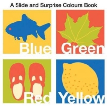 Colours : Slide & Surprise, Board book Book Colours : Slide & Surprise, Board book Book