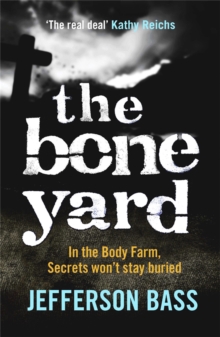 The Bone Yard : A Body Farm Thriller, Paperback Book The Bone Yard : A Body Farm Thriller, Paperback Book