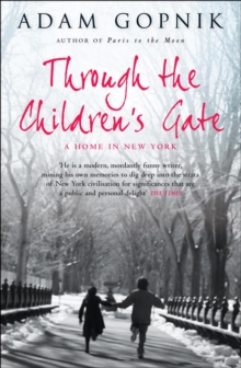 Through The Children's Gate : A Home in New York