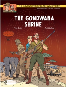 The Adventures of Blake and Mortimer : The Gondwana Shrine Vol 11, Paperback Book The Adventures of Blake and Mortimer : The Gondwana Shrine Vol 11, Paperback Book