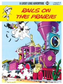 Lucky Luke 32 - Rails on the Prairie