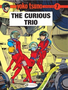 Yoko Tsuno : Curious Trio v. 7, Paperback Book Yoko Tsuno : Curious Trio v. 7, Paperback Book